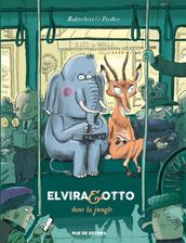 Elvira & Otto - Tome 1 - Dans la jungle