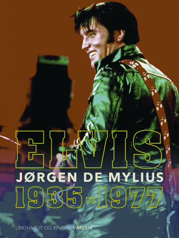 Elvis. 1935-1977 - Jørgen De Mylius