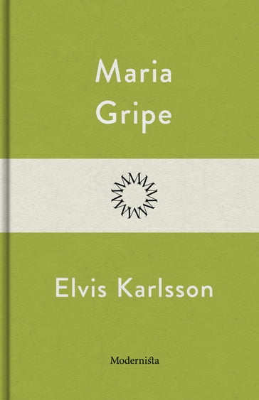 Elvis Karlsson - Maria Gripe