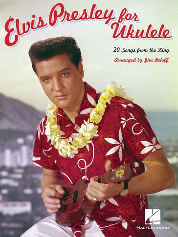 Elvis Presley for Ukulele (Songbook) - Elvis Presley - Jim Beloff