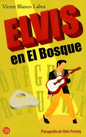 Elvis en el Bosque. Psicografía de Elvis Presley - Victor Blanco Labra