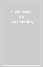 Elvis party