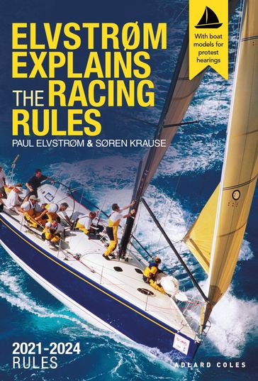 Elvstrøm Explains the Racing Rules - Paul Elvstrom - Soren Krause