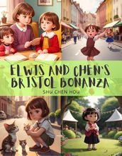 Elwis and Chen s Bristol Bonanza