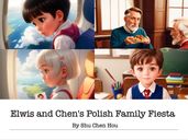 Elwis and Chen s Polish Family Fiesta: A Heartwarming Bedtime Story Picture Book