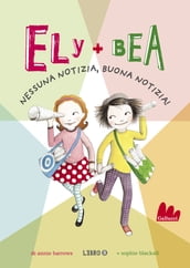 Ely + Bea 8 Nessuna notizia, buona notizia!