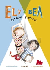 Ely + Bea 9 Dettano le regole