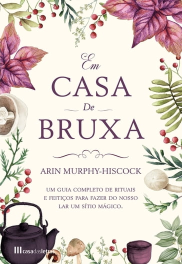 Em Casa de Bruxa - Arin Murphy-Hiscock