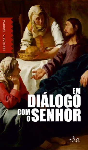 Em Diálogo com o Senhor - Josemaría Escrivá de Balaguer