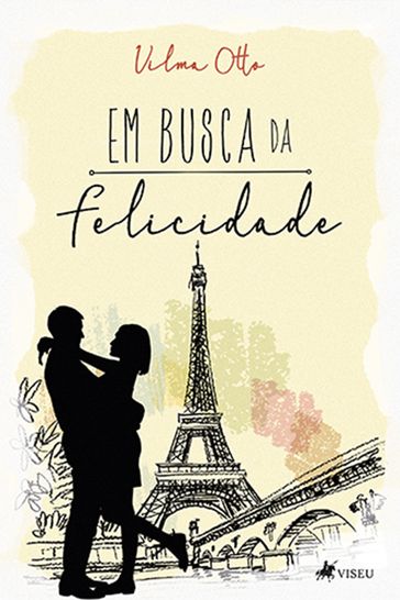 Em busca da felicidade - Vilma Otto