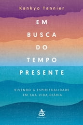 Em busca do tempo presente