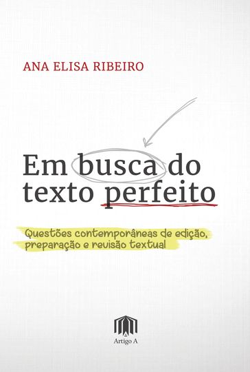 Em busca do texto perfeito - Ana Elisa Ribeiro