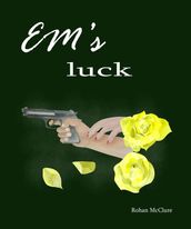 Em s Luck