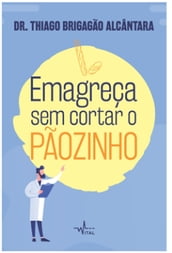 Emagreça sem cortar o Pãozinho