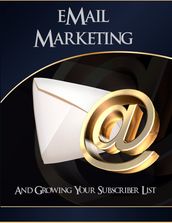 Email Marketing & Growing Your Subscriber List