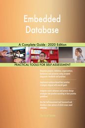 Embedded Database A Complete Guide - 2020 Edition