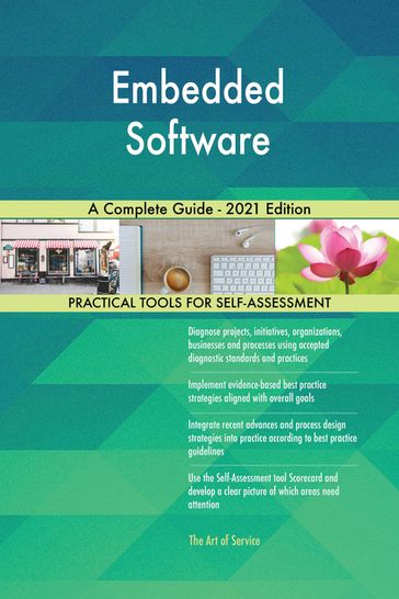 Embedded Software A Complete Guide - 2021 Edition - Gerardus Blokdyk