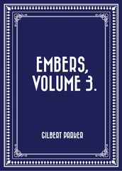 Embers, Volume 3.