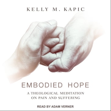 Embodied Hope - Kelly M. Kapic