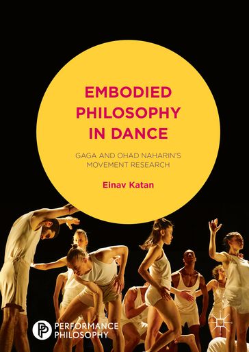 Embodied Philosophy in Dance - Einav Katan-Schmid