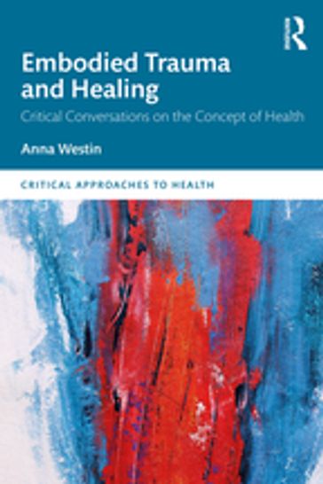 Embodied Trauma and Healing - Anna Westin