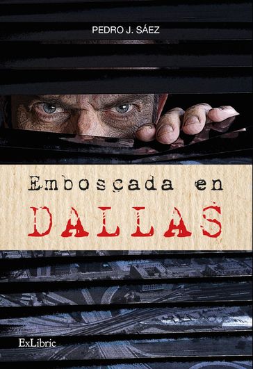Emboscada en Dallas - Pedro J. Sáez