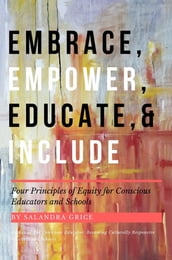 Embrace, Empower, Educate, and Include