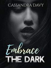 Embrace The Dark