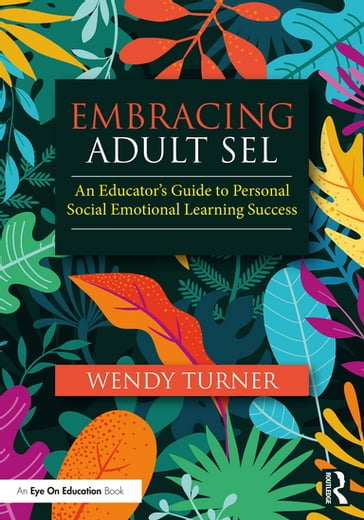 Embracing Adult SEL - Wendy Turner