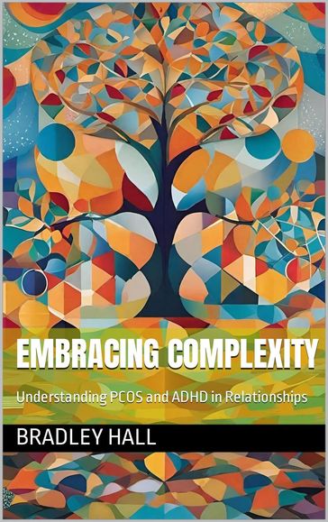 Embracing Complexity - Bradley Hall