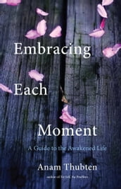 Embracing Each Moment