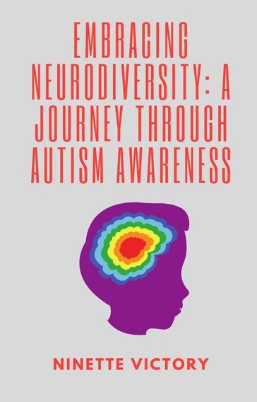 Embracing Neurodiversity: A Journey through Autism Awareness - Ninette Victory