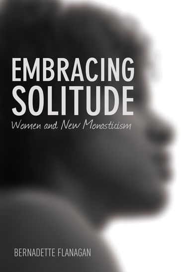 Embracing Solitude - Bernadette Flanagan - Beverly Lanzetta