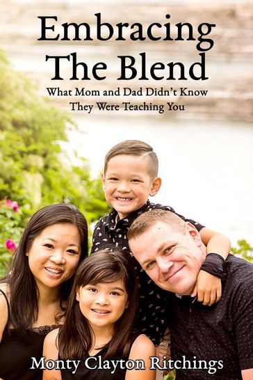 Embracing The Blend - Monty Clayton Ritchings