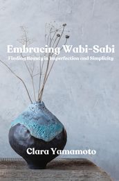 Embracing Wabi-Sabi