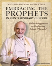 Embracing the Prophets in Contemporary Culture Participant s Workbook