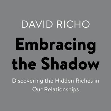 Embracing the Shadow - David Richo