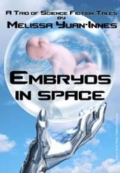 Embryos in Space