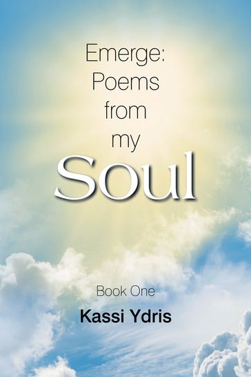 Emerge: Poems from My Soul - Kassi Ydris