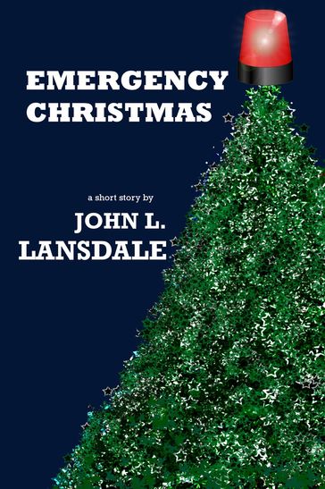 Emergency Christmas - John L. Lansdale