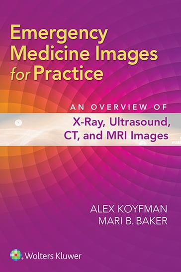 Emergency Medicine Images for Practice - Alex Koyfman