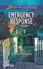 Emergency Response (Mills & Boon Love Inspired Suspense) (First Responders, Book 4)