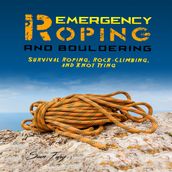 Emergency Roping and Bouldering