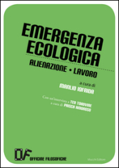 Emergenza ecologica. Alienazione lavoro