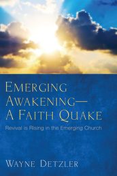 Emerging AwakeningA Faith Quake