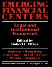 Emerging Financial Centers Legal and institutional Framework