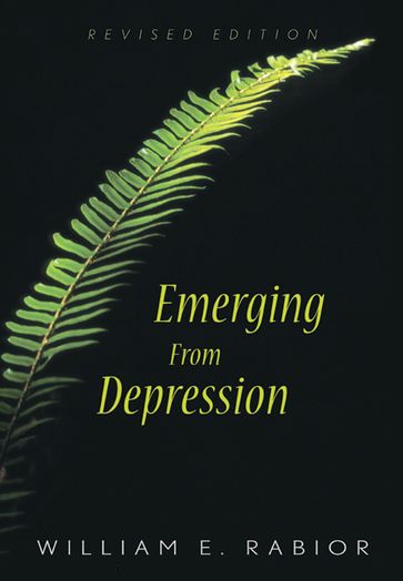 Emerging From Depression - William E. Rabior