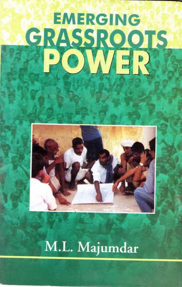Emerging Grassroots Power: A Critique on Elections to the Panchayats and the Municipalities in Bihar - M. L. Majumdar