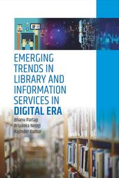Emerging Trends In Library And Information Services In Digital Era