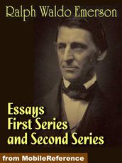 Emerson s Essays, Both Series First Series And Second Series (Mobi Classics)